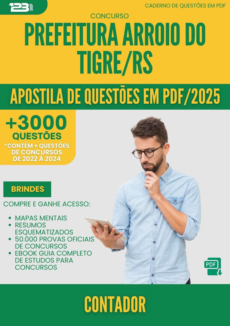 Apostila de Questões para Concurso Contador da Prefeitura Arroio Do Tigre Rs 2025 - Mais de 3.000 Questões