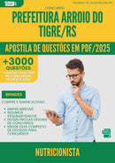 Apostila de Questões para Concurso Nutricionista da Prefeitura Arroio Do Tigre Rs 2025 - Mais de 3.000 Questões