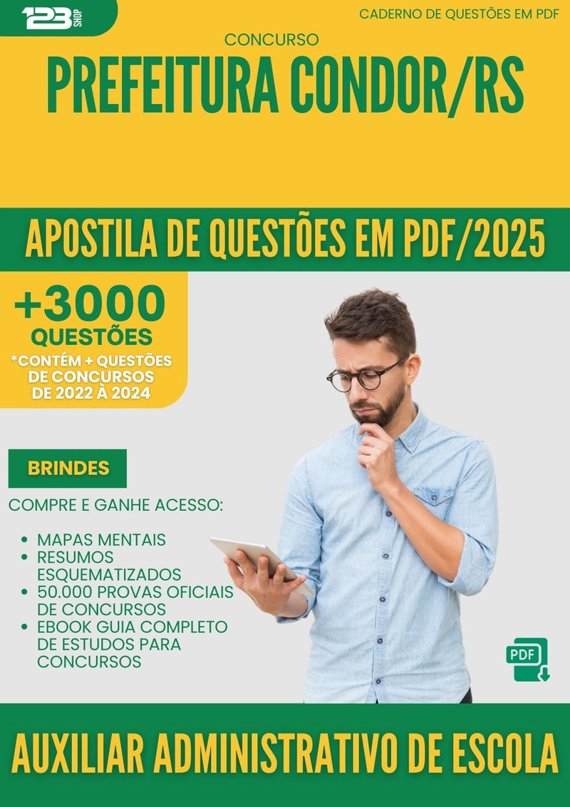 Apostila de Questões para Concurso Auxiliar Administrativo De Escola da Prefeitura Condor Rs 2025 - Mais de 3.000 Questões