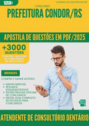 Apostila de Questões para Concurso Atendente De Consultorio Dentario da Prefeitura Condor Rs 2025 - Mais de 3.000 Questões