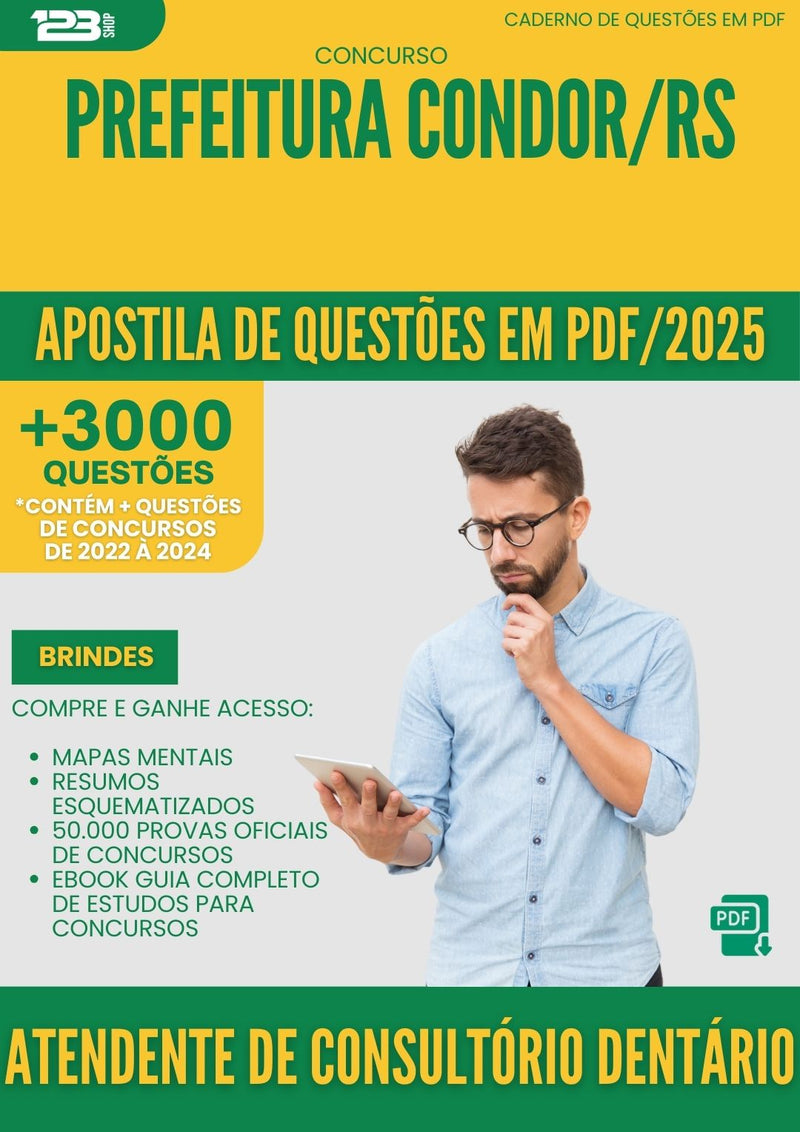 Apostila de Questões para Concurso Atendente De Consultorio Dentario da Prefeitura Condor Rs 2025 - Mais de 3.000 Questões