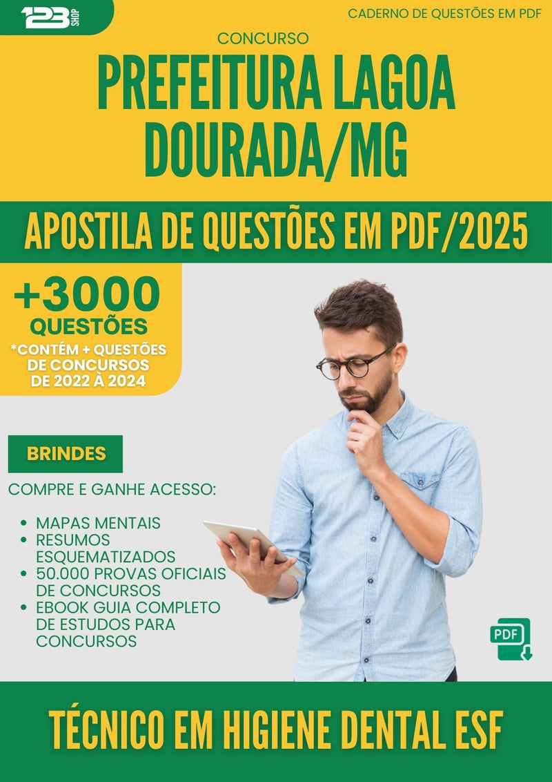 Apostila de Questões para Concurso Tecnico Em Higiene Dental Esf da Prefeitura Lagoa Dourada Mg 2025 - Mais de 3.000 Questões