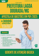 Apostila de Questões para Concurso Gerente De Atencao Basica da Prefeitura Lagoa Dourada Mg 2025 - Mais de 3.000 Questões