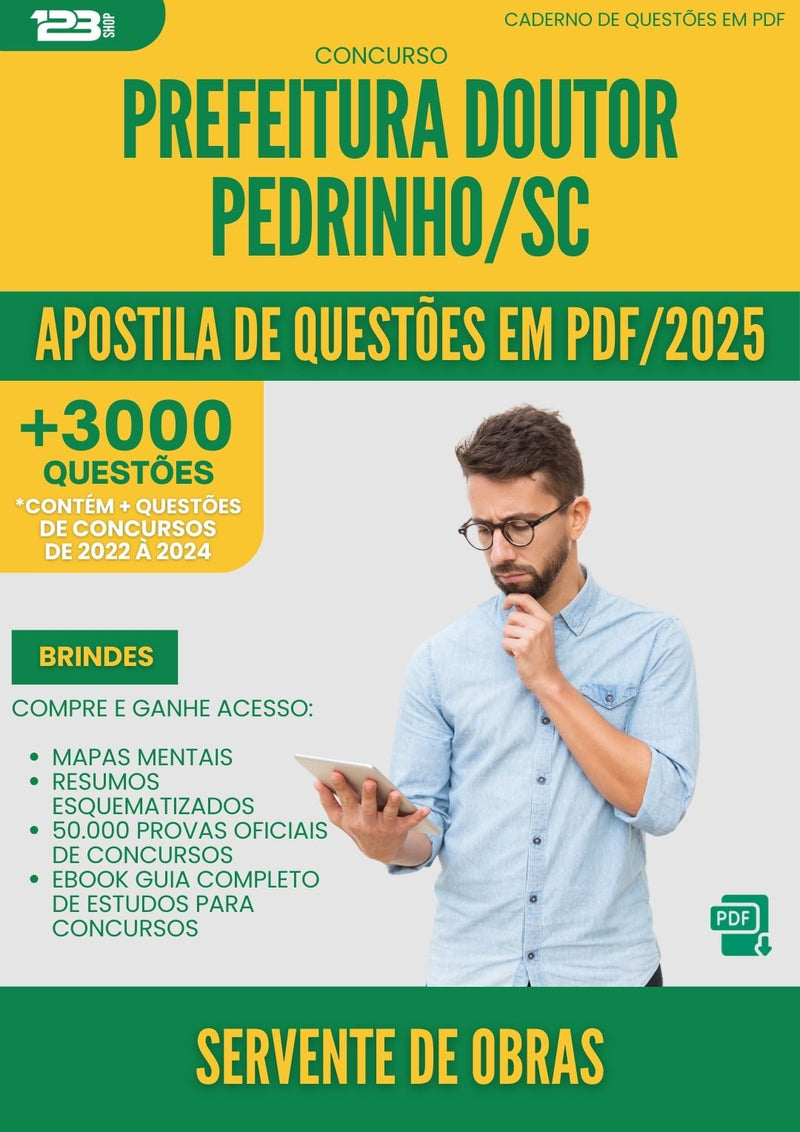 Apostila de Questões para Concurso Servente De Obras da Prefeitura Doutor Pedrinho Sc 2025 - Mais de 3.000 Questões