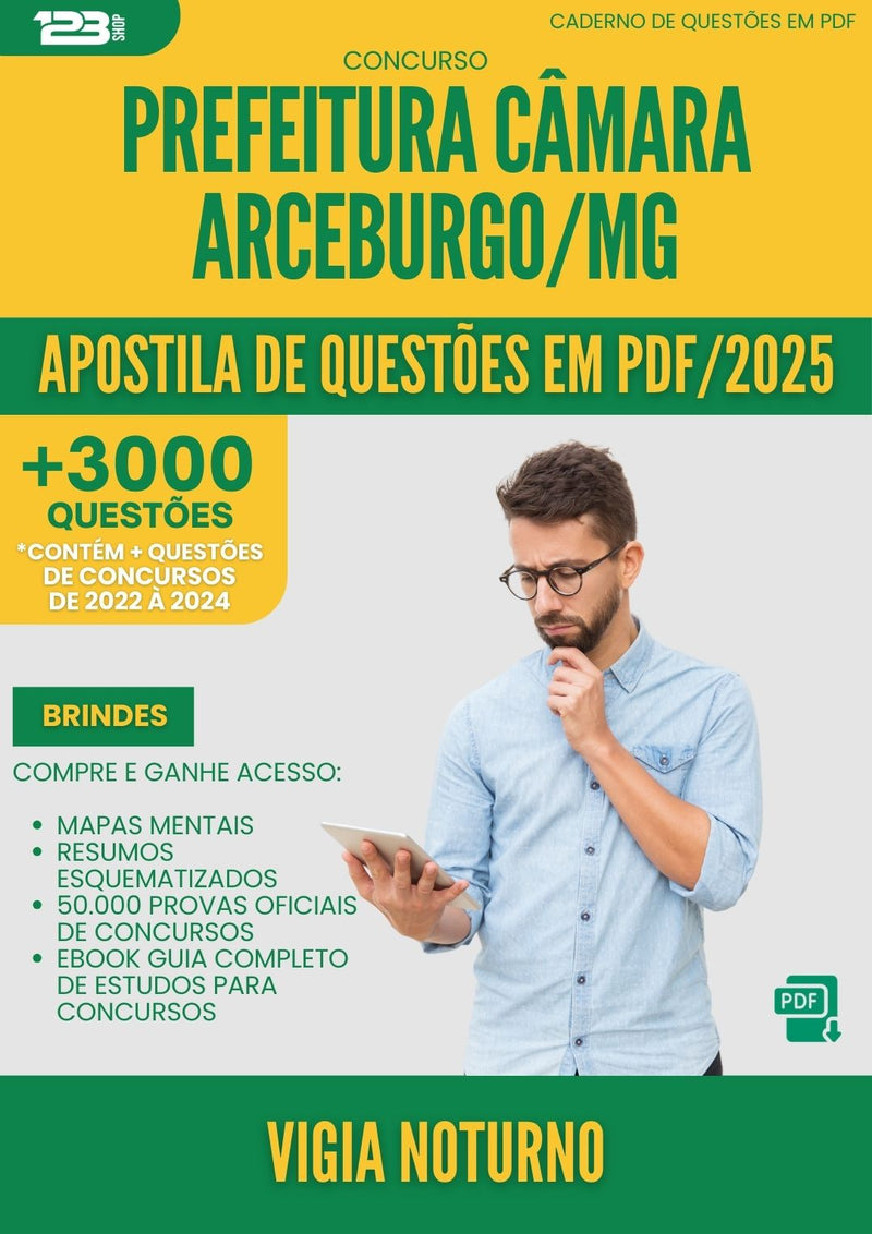 Apostila de Questões para Concurso Vigia Noturno Camara da Prefeitura Arceburgo Mg 2025 - Mais de 3.000 Questões