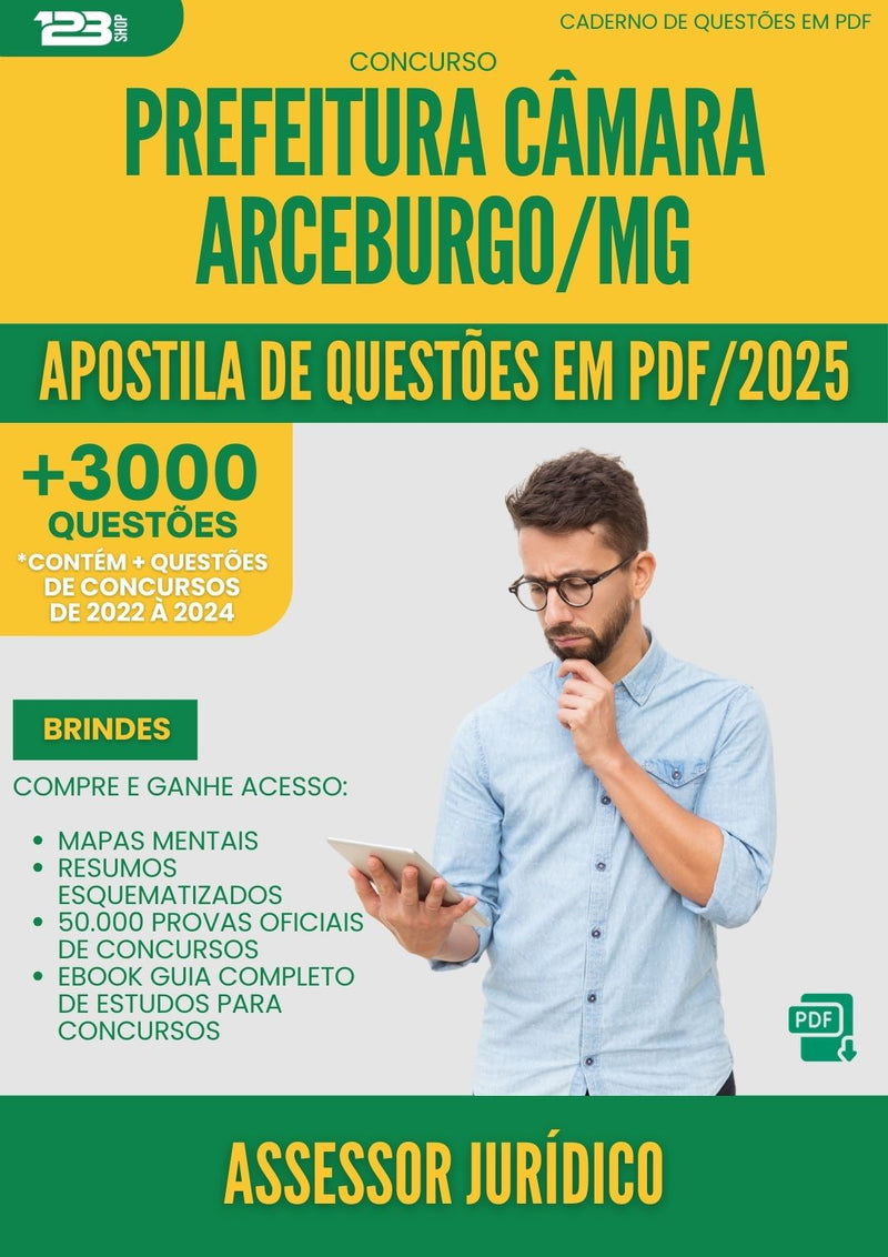 Apostila de Questões para Concurso Assessor Juridico Camara da Prefeitura Arceburgo Mg 2025 - Mais de 3.000 Questões