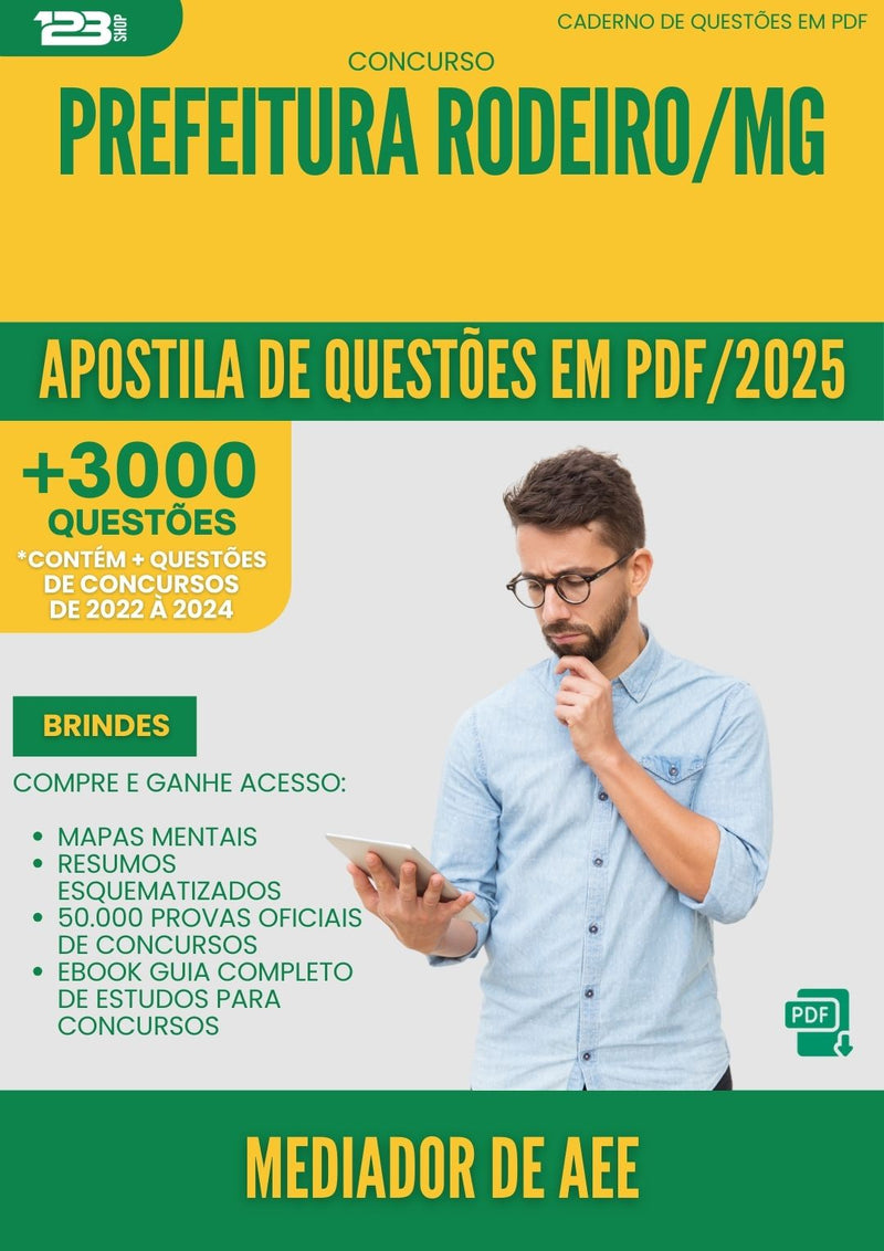 Apostila de Questões para Concurso Mediador De Aee da Prefeitura Rodeiro Mg 2025 - Mais de 3.000 Questões