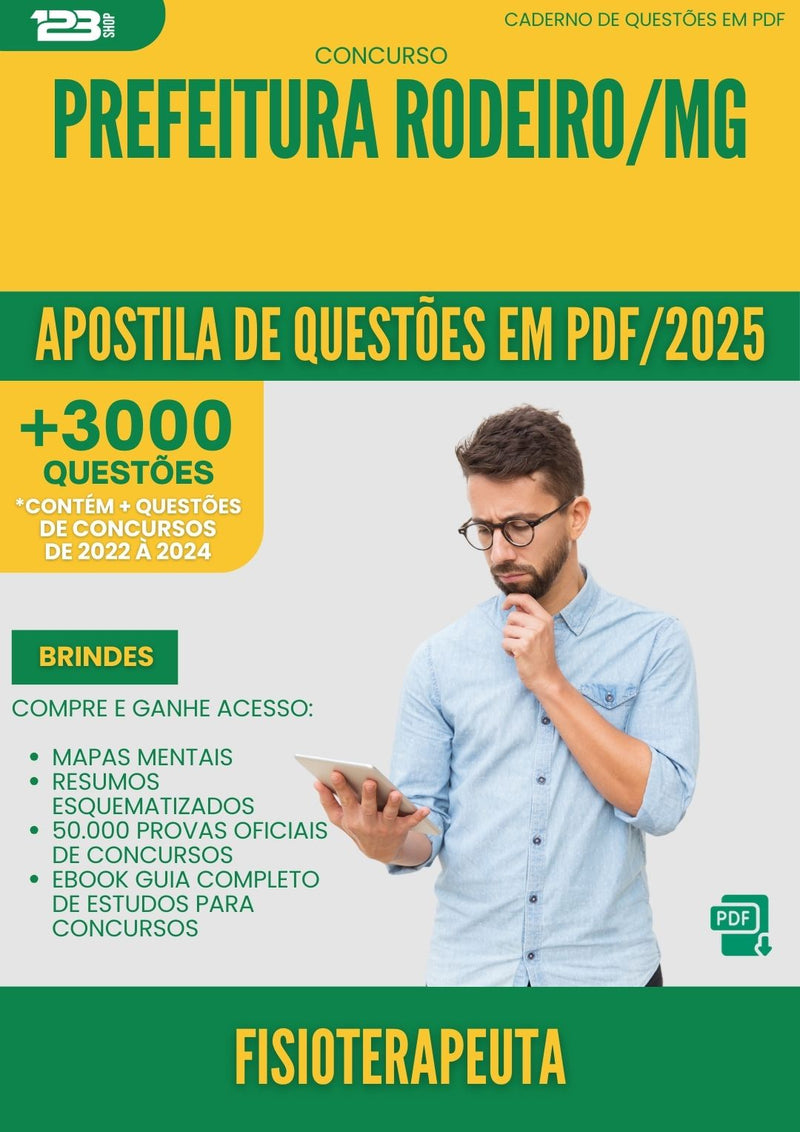 Apostila de Questões para Concurso Fisioterapeuta da Prefeitura Rodeiro Mg 2025 - Mais de 3.000 Questões