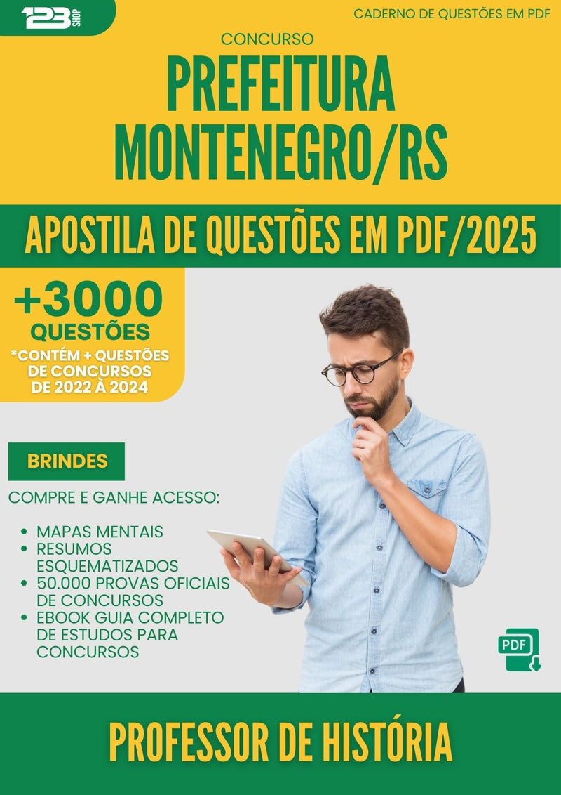 Apostila de Questões para Concurso Professor De Historia da Prefeitura Montenegro Rs 2025 - Mais de 3.000 Questões