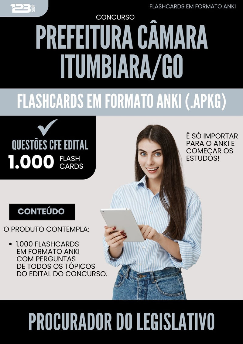 Flashcards para Concurso Procurador Do Legislativo Camara da Prefeitura Itumbiara Go 2025 - 1000 Flashcards de Acordo com Edital
