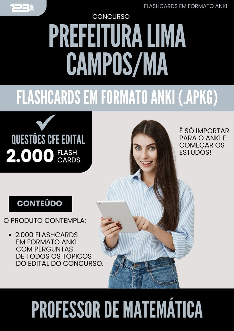 Flashcards para Concurso Professor De Matematica da Prefeitura Lima Campos Ma 2025 - 2000 Flashcards de Acordo com Edital