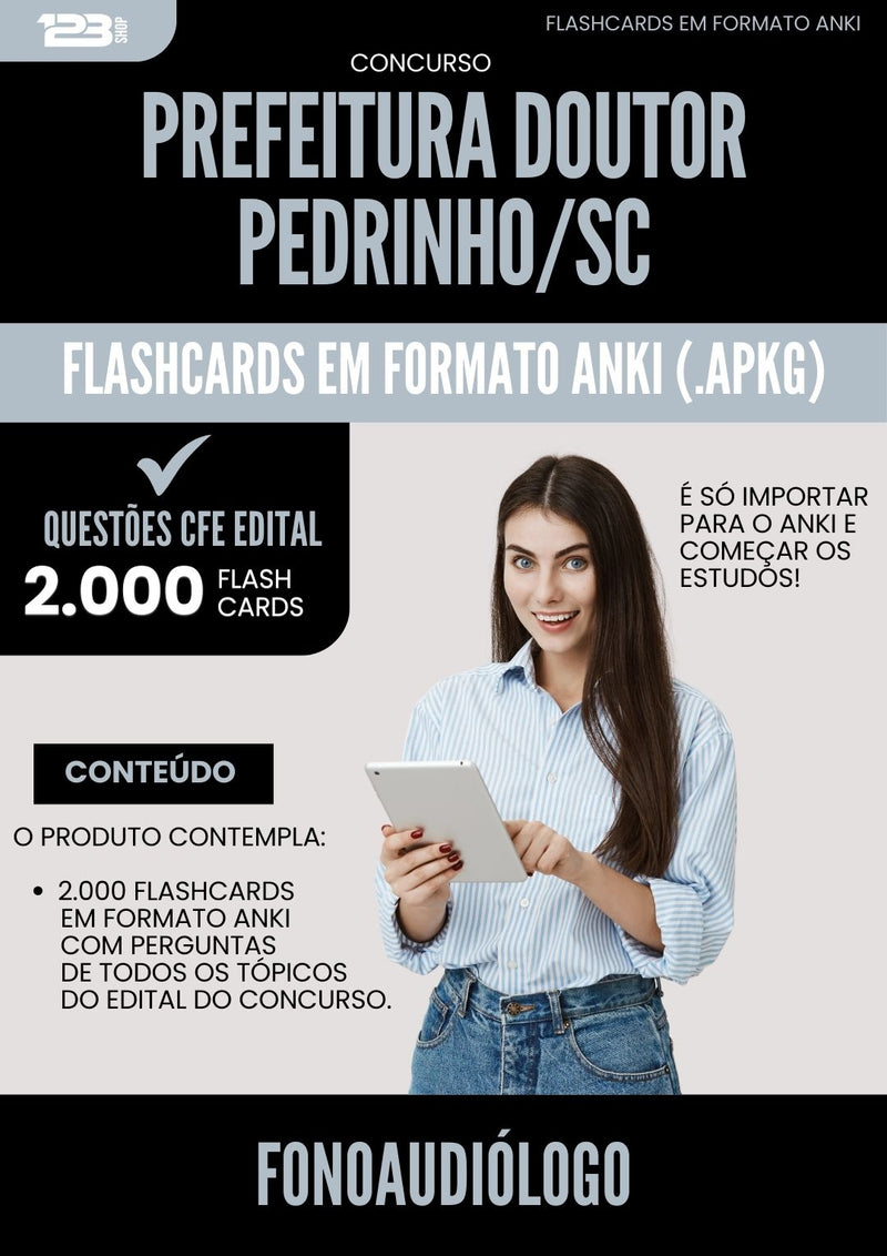 Flashcards para Concurso Fonoaudiologo da Prefeitura Doutor Pedrinho Sc 2025 - 2000 Flashcards de Acordo com Edital