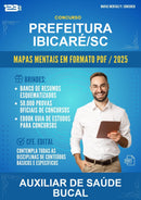 Mapas Mentais para o Concurso Prefeitura Ibicaré/SC para Auxiliar de Saúde Bucal
