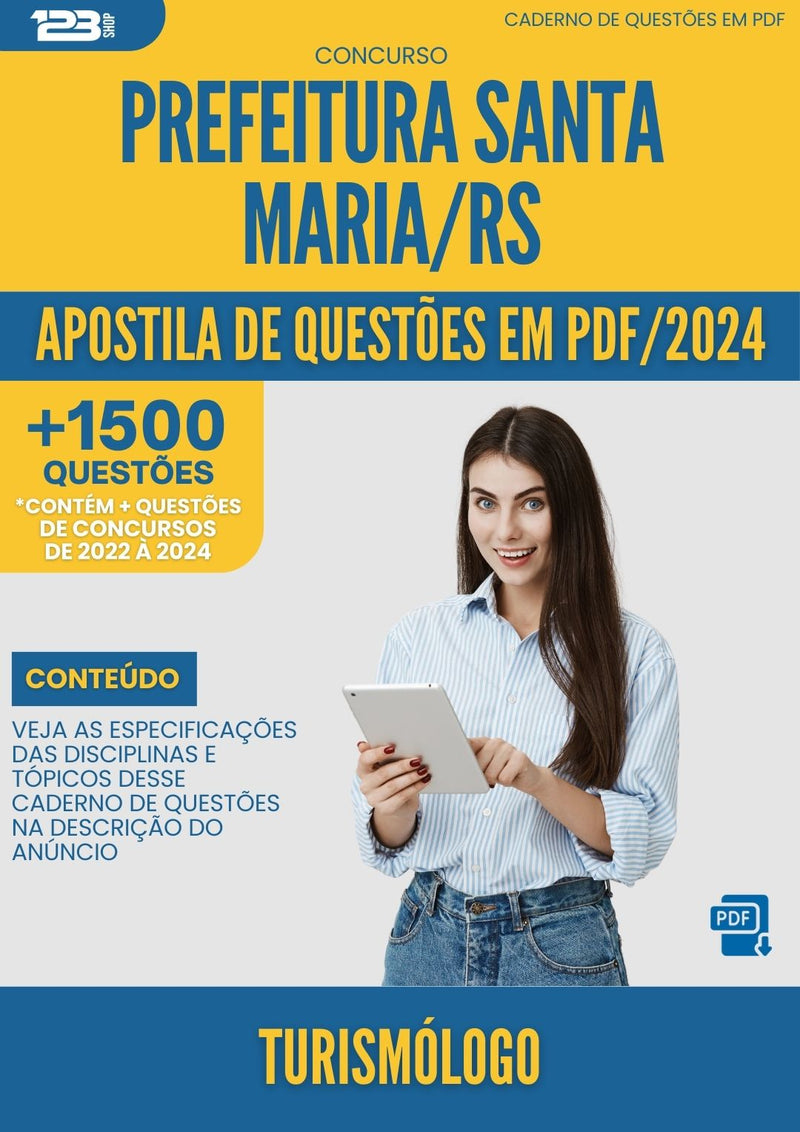 Apostila de Questões para Concurso Turismólogo Prefeitura Santa Maria RS 2024 - Mais de 1.500 Questões