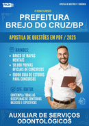Apostila de Questões para o Concurso Prefeitura Brejo do Cruz/PB para Auxiliar de Serviços Odontológicos