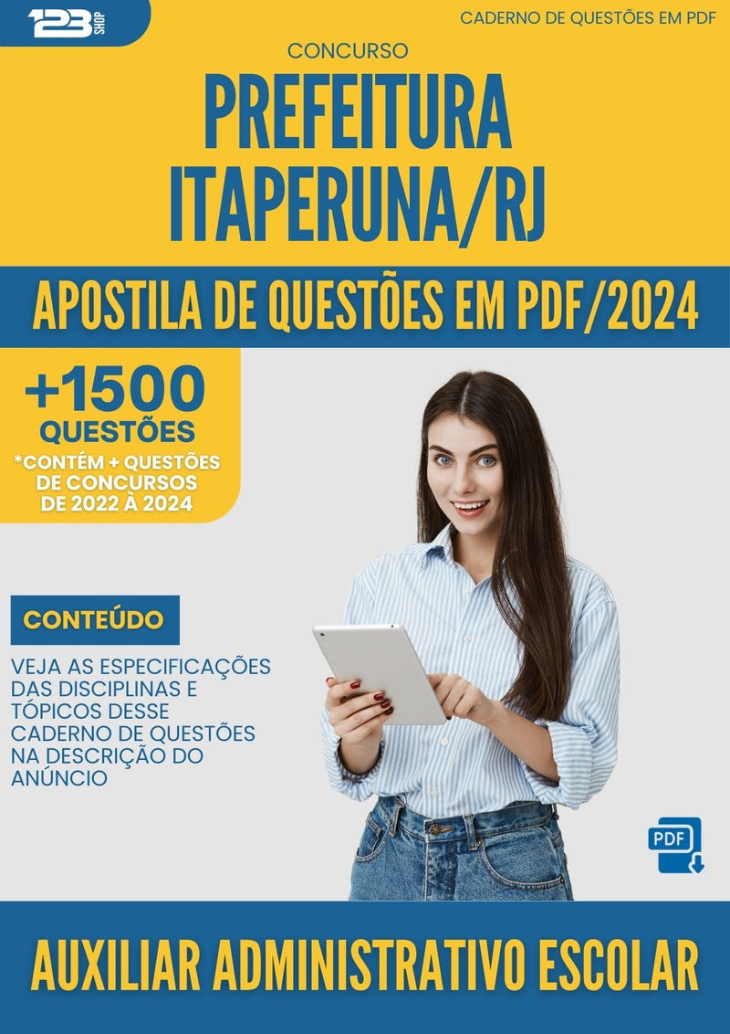 Apostila de Questões para Concurso Auxiliar Administrativo Escolar Prefeitura Itaperuna RJ 2024 - Mais de 1.500 Questões