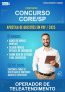 Apostila de Questões para o Concurso Core/SP para Operador de Teleatendimento - Mais de 1.500 Questões