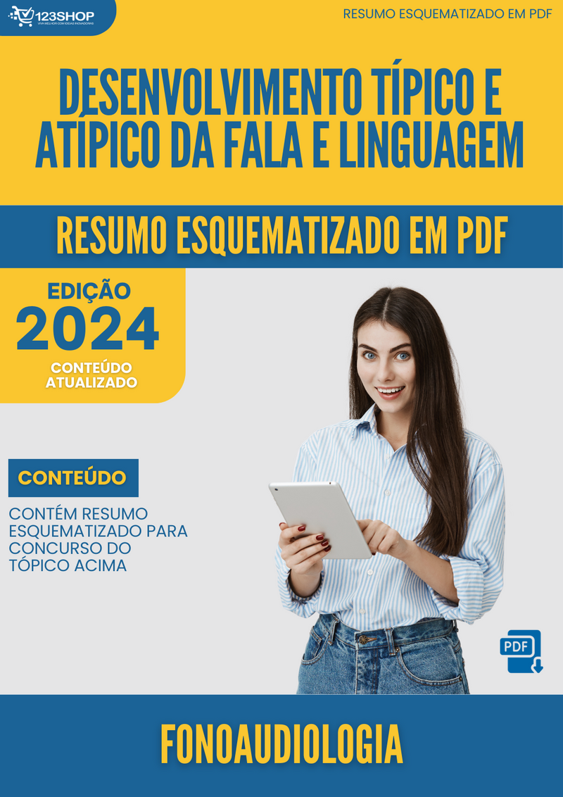 Resumo Esquematizado de Fonoaudiologia Sobre Desenvolvimento Típico E Atípico Da Fala E Linguagem para Concursos