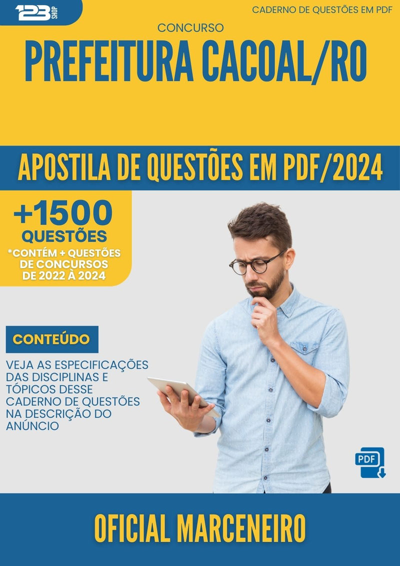 Apostila de Questões para Concurso Oficial Marceneiro Prefeitura Cacoal RO 2024 - Mais de 1.500 Questões