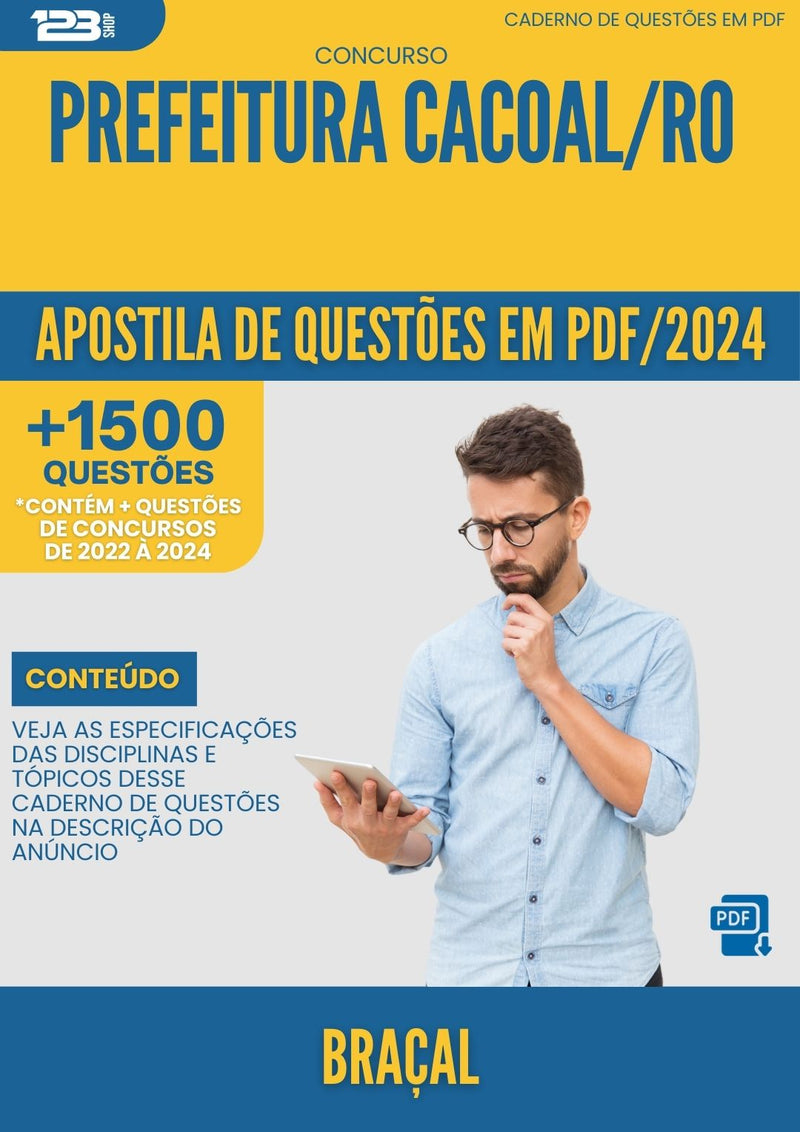 Apostila de Questões para Concurso Braçal Prefeitura Cacoal RO 2024 - Mais de 1.500 Questões
