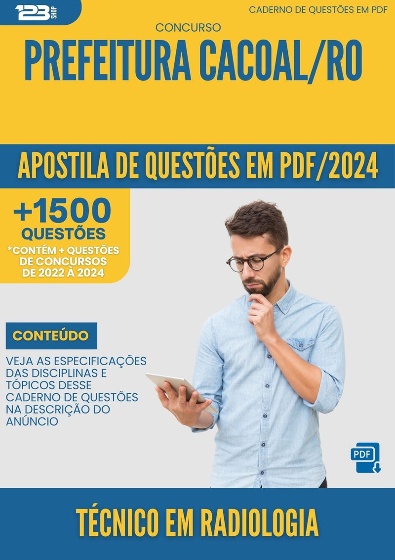 Apostila de Questões para Concurso Técnico em Radiologia Prefeitura Cacoal RO 2024 - Mais de 1.500 Questões