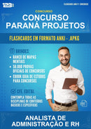 Flashcards Anki para o Concurso Paraná Projetos para Analista de Administração E Rh - 400 Flashcards