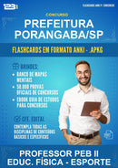 Flashcards Anki para o Concurso Prefeitura Porangaba/SP para Professor Peb Ii Educ. Física - Esporte - 400 Flashcards