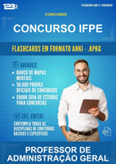 Flashcards Anki para o Concurso Ifpe para Professor de Administração Geral - 400 Flashcards