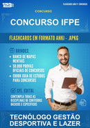 Flashcards Anki para o Concurso Ifpe para Tecnólogo Gestão Desportiva E Lazer - 400 Flashcards