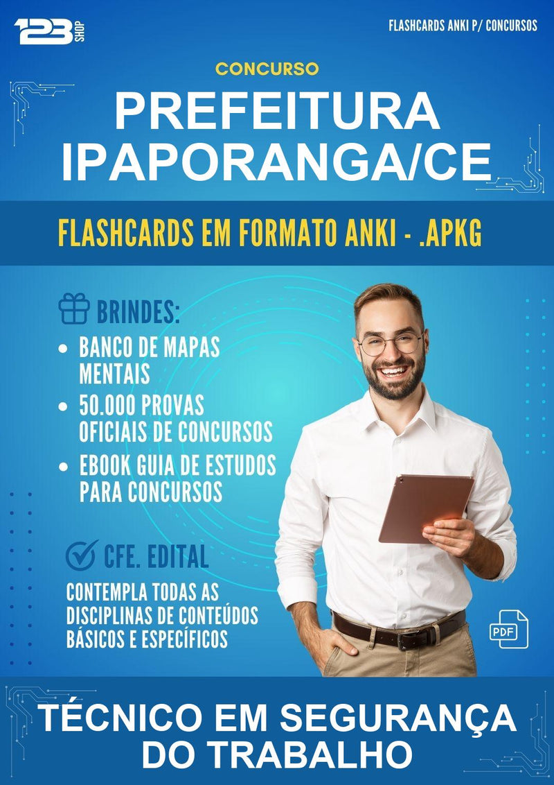 Flashcards Anki para o Concurso Prefeitura Ipaporanga/CE para Técnico Em Segurança do Trabalho - 600 Flashcards