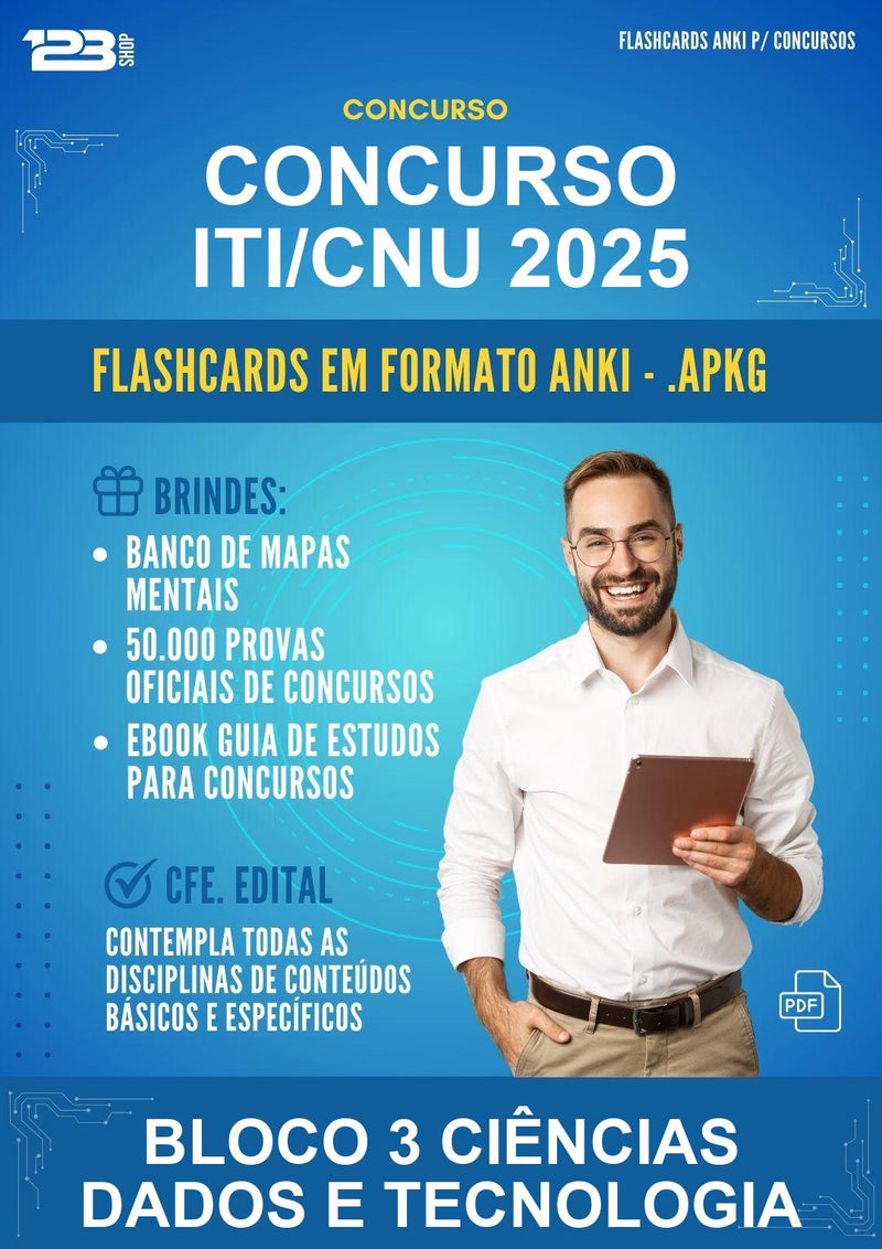 Flashcards Anki para o Concurso Iti/CNU 2025 para Bloco 3 Ciências Dados E Tecnologia - 600 Flashcards