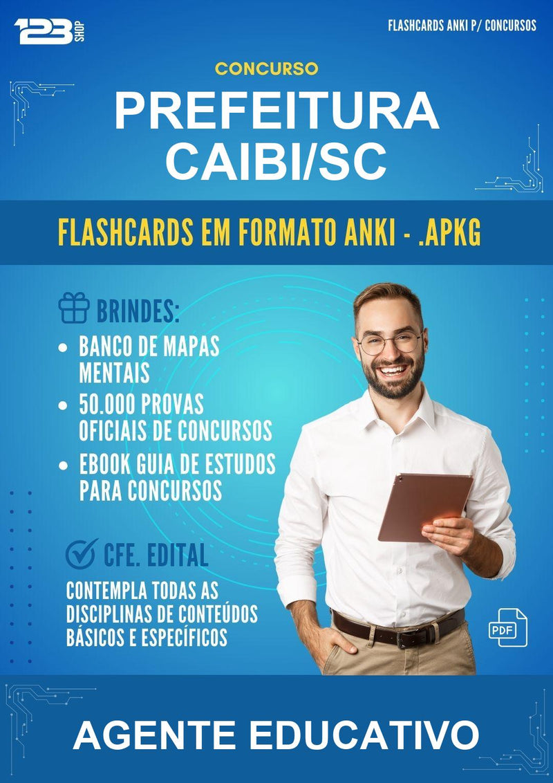 Flashcards Anki para o Concurso Prefeitura Caibi/SC para Agente Educativo - 600 Flashcards
