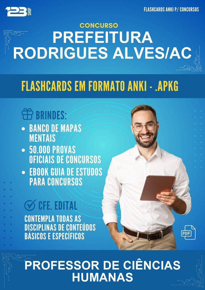 Flashcards Anki para o Concurso Prefeitura Rodrigues Alves/AC para Professor de Ciências Humanas - 600 Flashcards