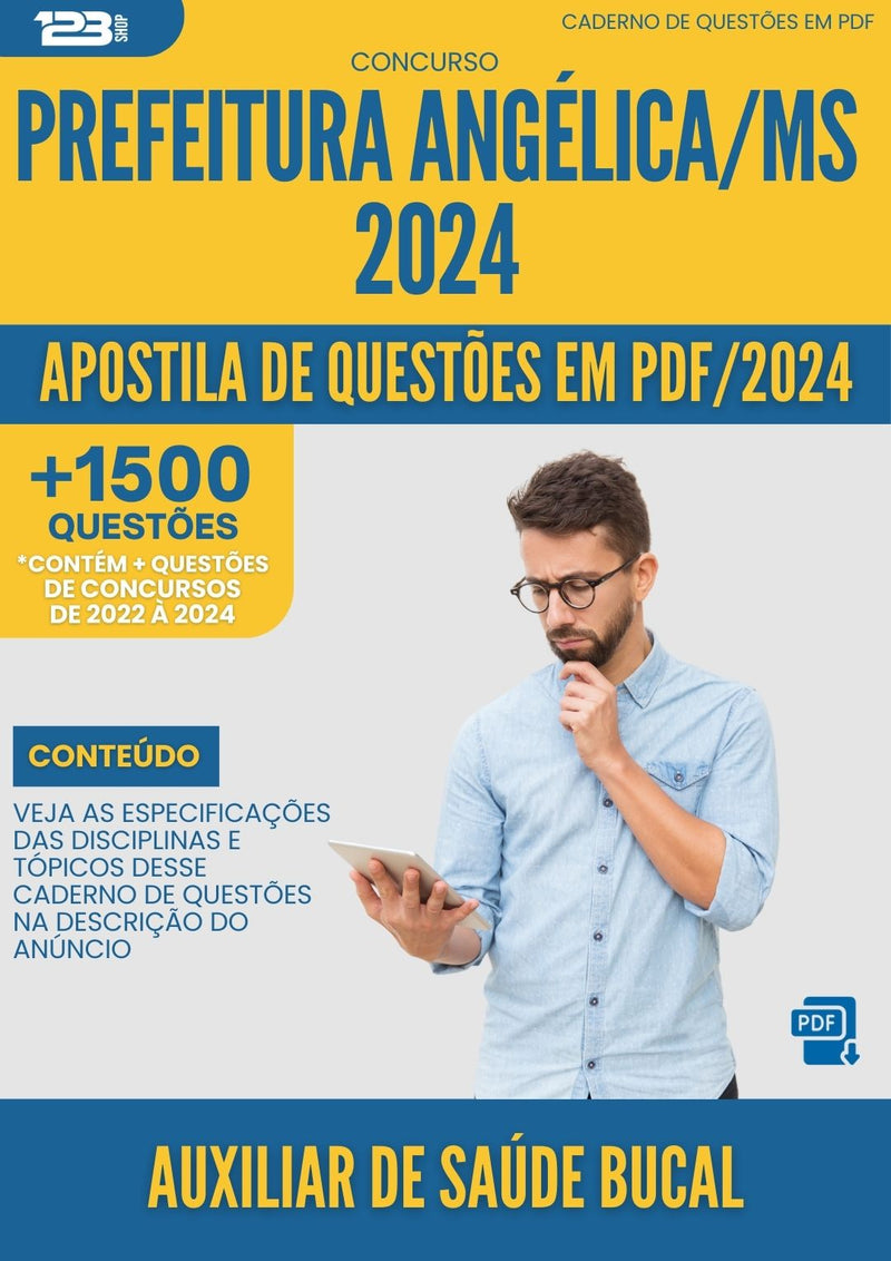 Apostila de Questões para Concurso Auxiliar de Saúde Bucal Prefeitura Angélica MS 2024 - Mais de 1.500 Questões