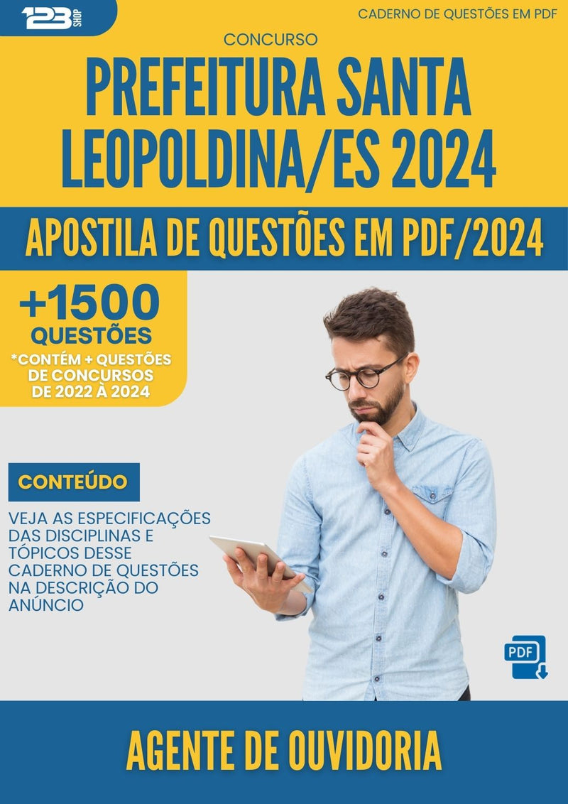 Apostila de Questões para Concurso Agente de Ouvidoria Prefeitura Santa Leopoldina ES 2024 - Mais de 1.500 Questões