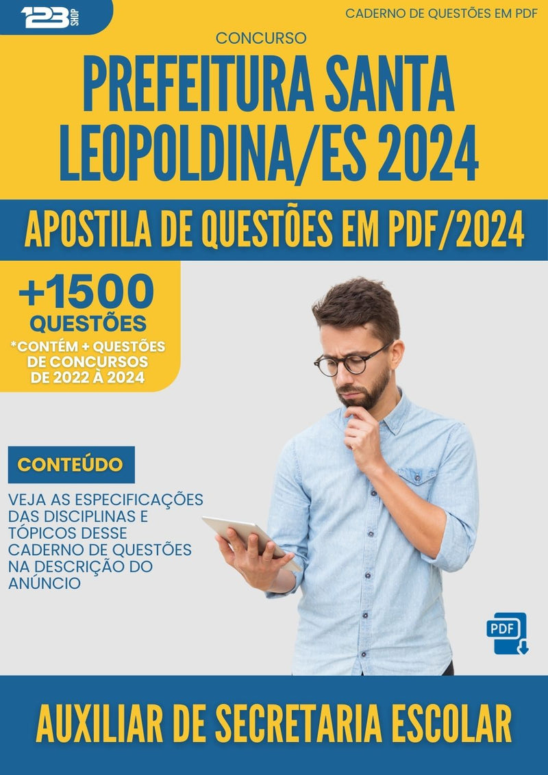Apostila de Questões para Concurso Auxiliar de Secretaria Escolar Prefeitura Santa Leopoldina ES 2024 - Mais de 1.500 Questões