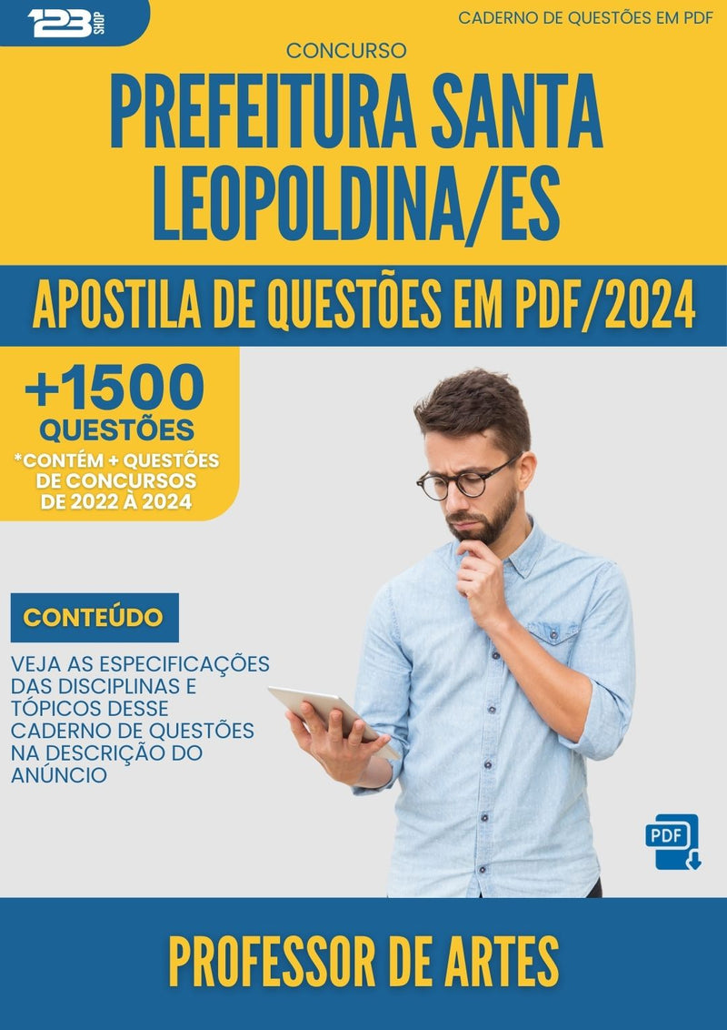 Apostila de Questões para Concurso Professor de Artes Prefeitura Santa Leopoldina ES 2024 - Mais de 1.500 Questões