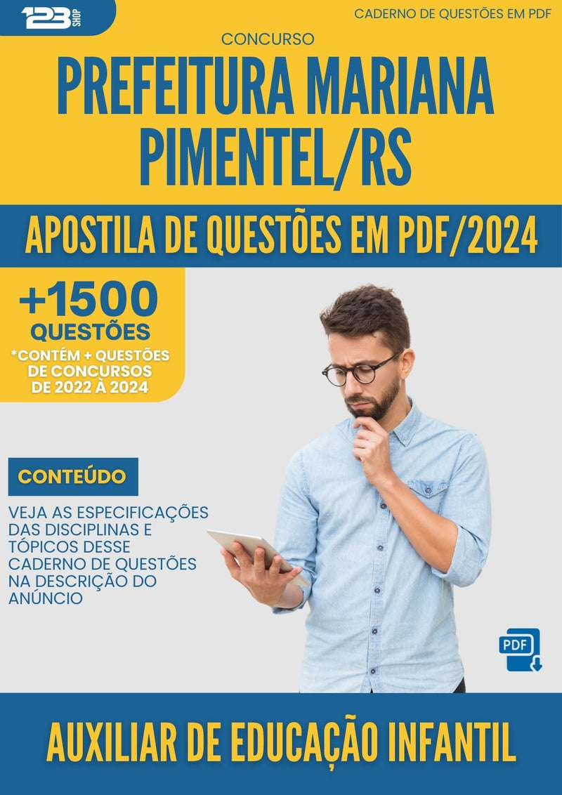 Apostila de Questões para Concurso Auxiliar de Educação Infantil Prefeitura Mariana Pimentel RS 2024 - Mais de 1.500 Questões