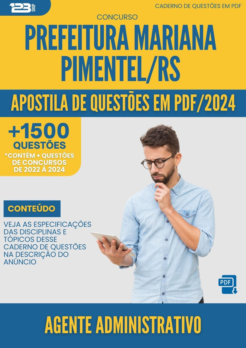 Apostila de Questões para Concurso Agente Administrativo Prefeitura Mariana Pimentel RS 2024 - Mais de 1.500 Questões