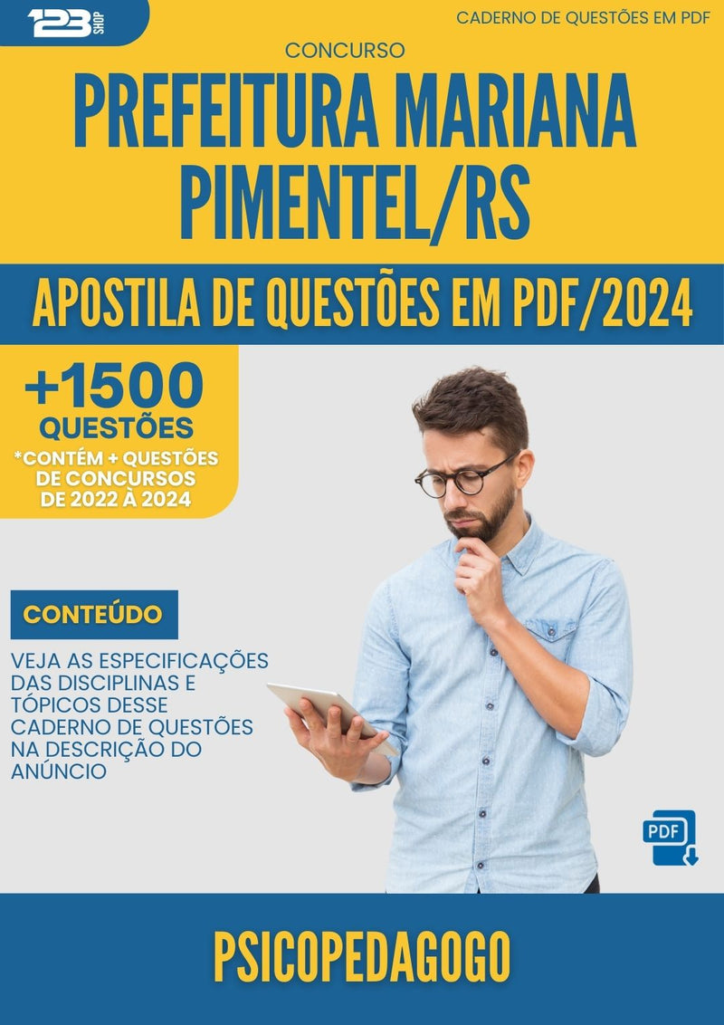 Apostila de Questões para Concurso Psicopedagogo Prefeitura Mariana Pimentel RS 2024 - Mais de 1.500 Questões