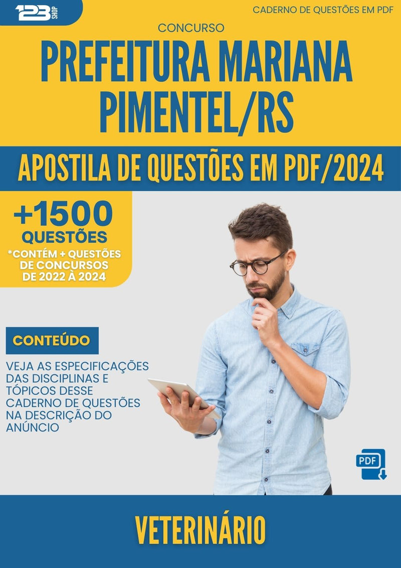 Apostila de Questões para Concurso Veterinário Prefeitura Mariana Pimentel RS 2024 - Mais de 1.500 Questões