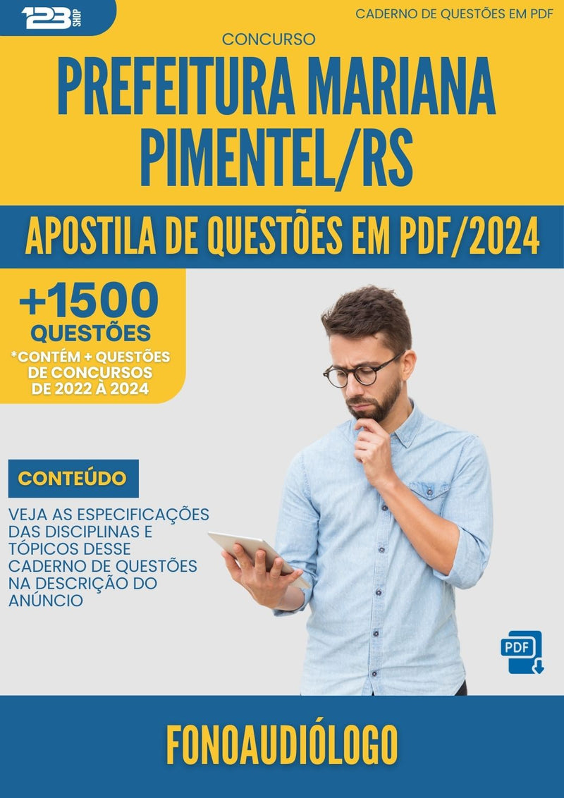 Apostila de Questões para Concurso Fonoaudiólogo Prefeitura Mariana Pimentel RS 2024 - Mais de 1.500 Questões