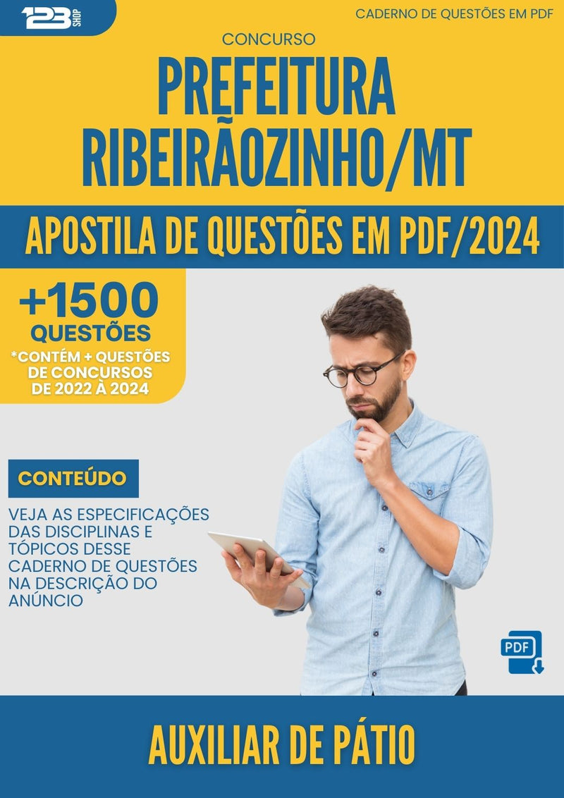 Apostila de Questões para Concurso Auxiliar De Patio da Prefeitura Ribeiraozinho Mt 2024 - Mais de 1.500 Questões