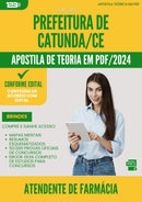 Apostila Teórica para Concurso Atendente De Farmacia da Prefeitura Catunda Ce 2024 - Conteúdo de Acordo com Edital