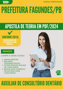 Apostila Teórica para Concurso Auxiliar De Consultorio Dentario da Prefeitura Fagundes Pb 2024 - Conteúdo de Acordo com Edital
