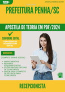 Apostila Teórica para Concurso Recepcionista da Prefeitura Penha Sc 2024 - Conteúdo de Acordo com Edital