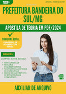 Apostila Teórica para Concurso Auxiliar De Arquivo da Prefeitura Bandeira Do Sul Mg 2024 - Conteúdo de Acordo com Edital