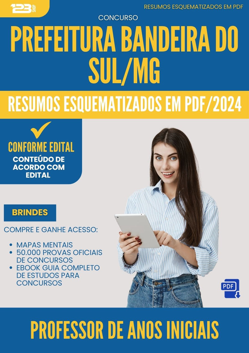 Resumos Esquematizados para Concurso Apostila Professor De Anos Iniciais da Prefeitura Bandeira Do Sul Mg 2024 - Conteúdo de Acordo com Edital