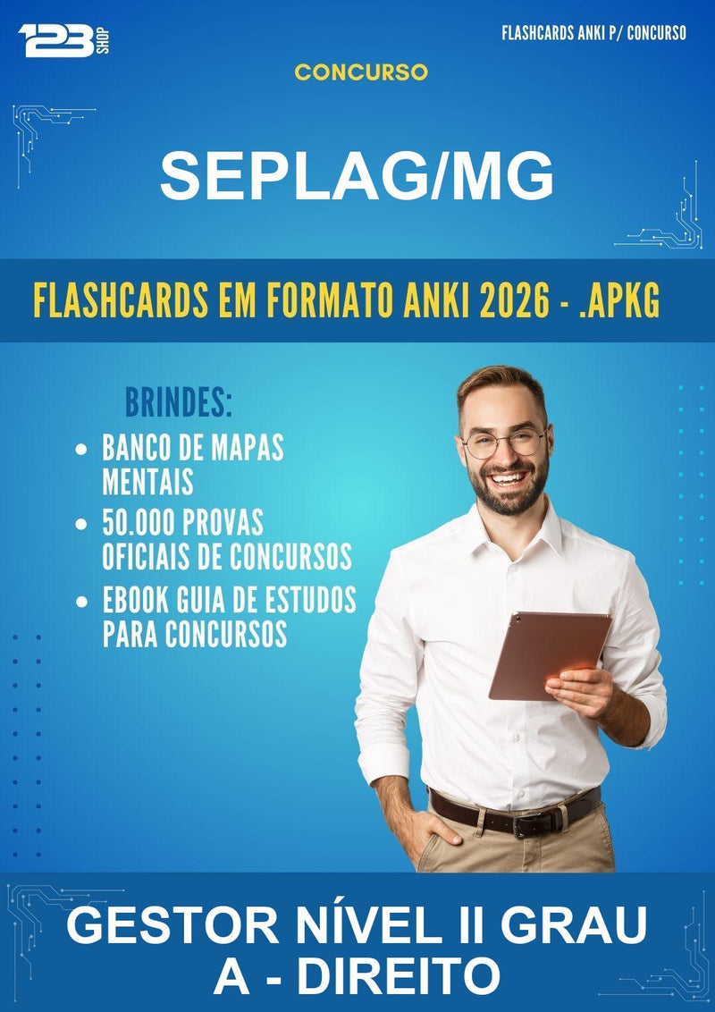 Flashcards Anki para o Concurso Seplag/MG para Gestor Nível Ii Grau A - Direito - 600 Flashcards