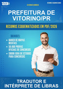 Resumos Esquematizados para o Concurso Prefeitura de Vitorino/PR para Tradutor E Intérprete de Libras